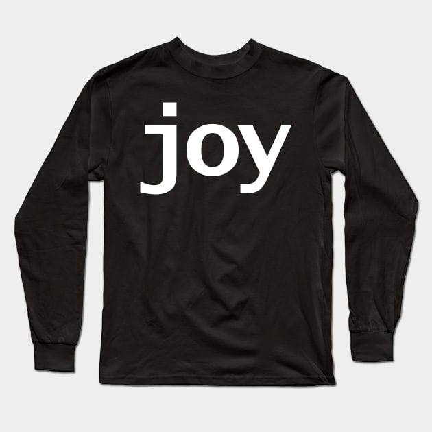 Joy Minimal Typography White Text Long Sleeve T-Shirt by ellenhenryart